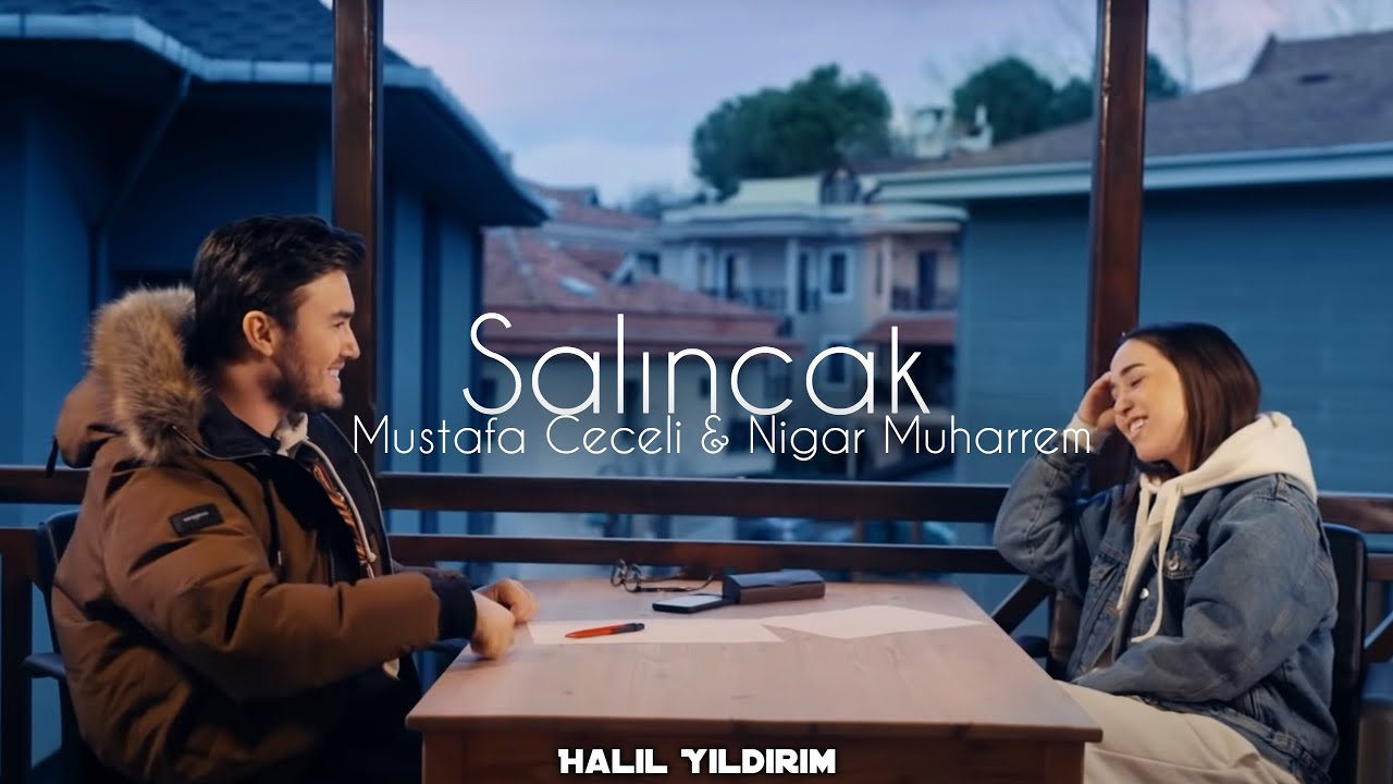 Mustafa Ceceli & Nigar Muharrem- Salıncak
